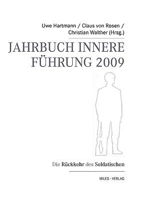 Jahrbuch Innere Führung 2009: Die Rückkehr des Soldatischen - cover