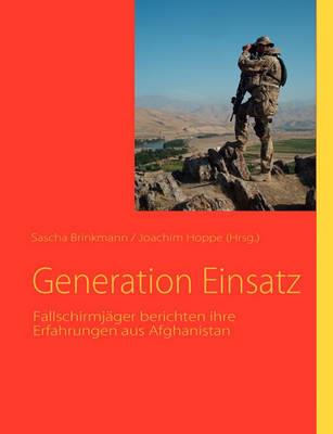 Generation Einsatz: Fallschirmjäger berichten ihre Erfahrungen aus Afghanistan - cover