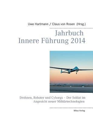 Jahrbuch Innere Führung 2014: Drohnen, Roboter und Cyborgs - Der Soldat im Angesicht neuer Militärtechnologien - cover