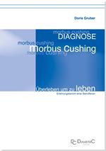 Diagnose Morbus Cushing - Überleben um zu leben