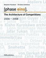 Phase Eins. The architecture of competitions 2006-2008