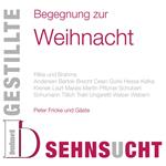 Gestillte Sehnsucht - Begegnung zur Weihnachtszeit