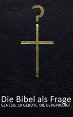 Die Bibel als Frage