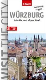Visit the City - Wurzburg (3 Days In): Make the most of your time