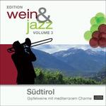 Wein & Jazz 3. Sudtirol