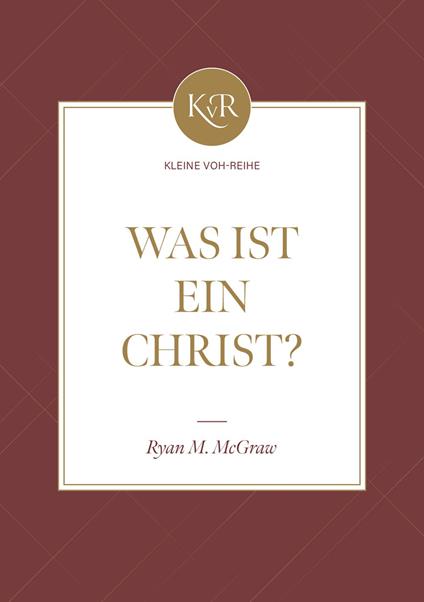 Was ist ein Christ - Ryan McGraw,Voice of Hope - ebook