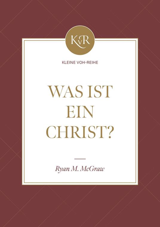 Was ist ein Christ - Ryan McGraw,Voice of Hope - ebook