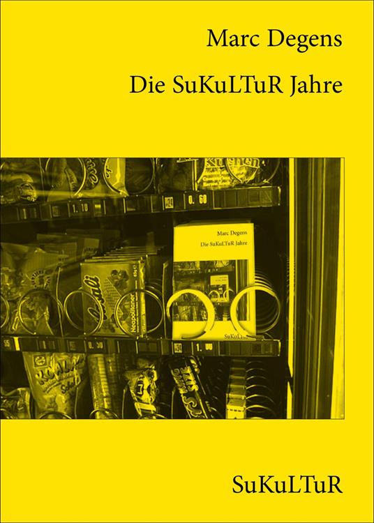Die SuKuLTuR Jahre
