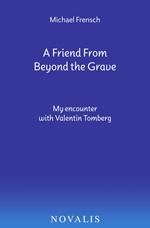 A Friend From Beyond the Grave