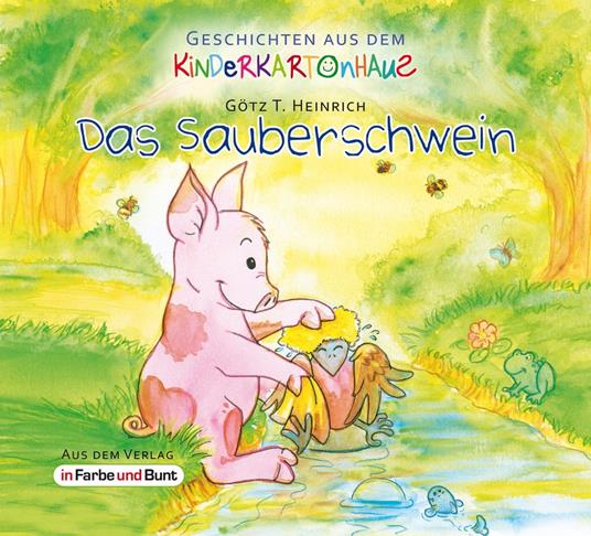 Das Sauberschwein - Götz T. Heinrich,Stefanie Kurt - ebook