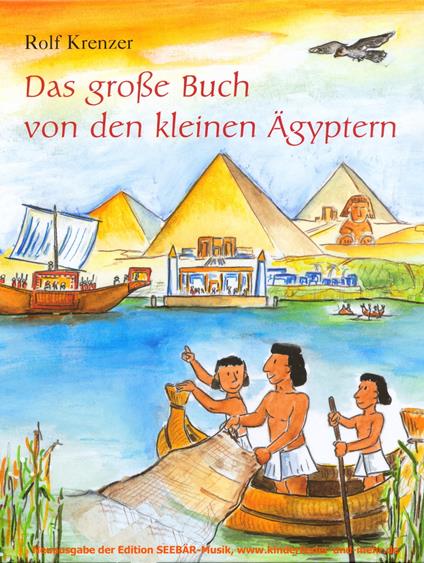 Das große Buch von den kleinen Ägyptern - Martin Göth,Rolf Krenzer,Stephen Janetzko,Mathias Weber - ebook