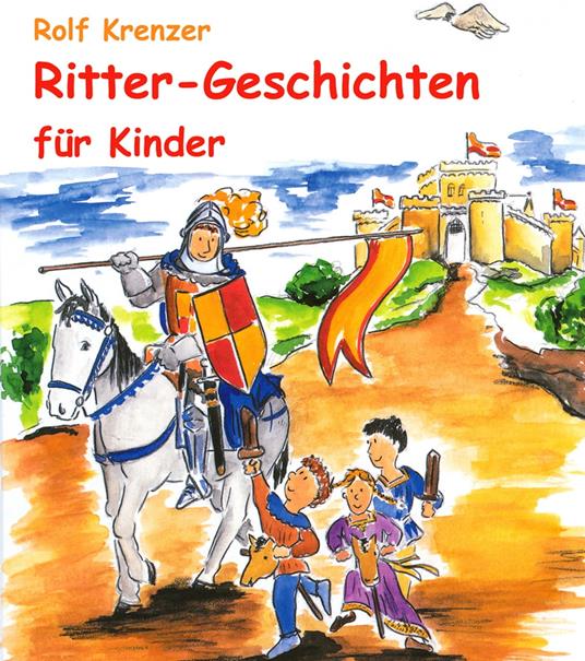 Ritter-Geschichten für Kinder - Rolf Krenzer,Stephen Janetzko,Mathias Weber - ebook