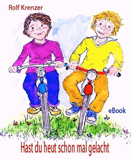 Hast du heut schon mal gelacht? - Rolf Krenzer,Stephen Janetzko - ebook