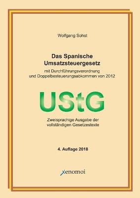 Das Spanische Umsatzsteuergesetz: Zweisprachige Ausgabe der vollständigen Gesetzestexte - Wolfgang Sohst - cover