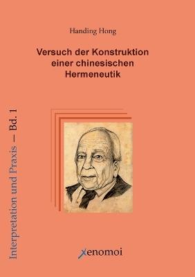 Blick nach Osten. Versuch der Konstruktion einer chinesischen Hermeneutik - Handing Hong - cover