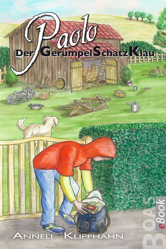 Paolo - Der GerümpelSchatzKlau - Anneli Klipphahn - ebook