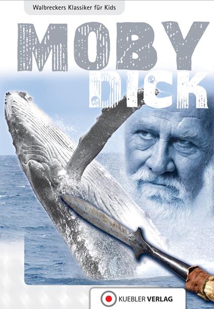 Moby Dick - Herman Melville,Dirk Walbrecker - ebook