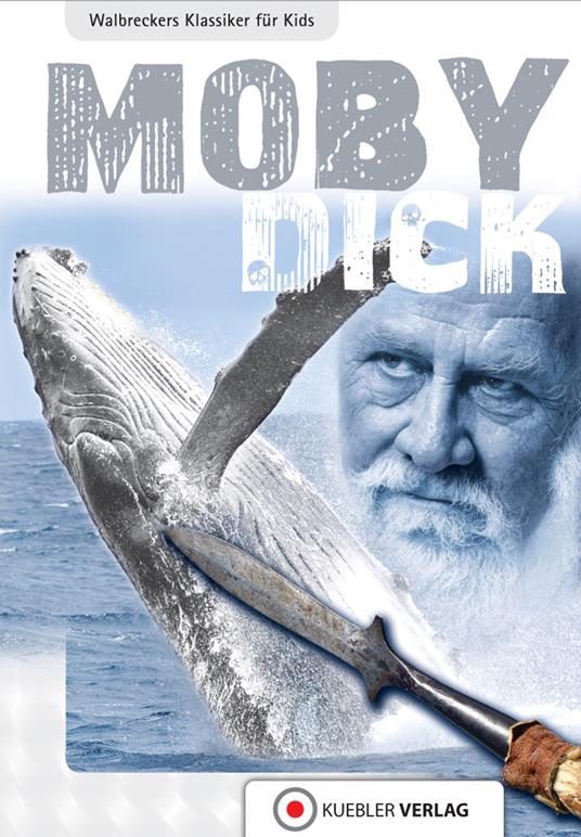 Moby Dick - Herman Melville,Dirk Walbrecker - ebook