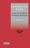 Defense for Marx: A New Interpretation of Marxist Philosophy