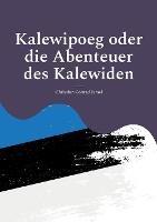 Kalewipoeg oder die Abenteuer des Kalewiden: Eine estnische Sage. - Christian Conrad Israel - cover