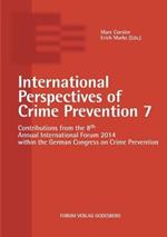 International Perspectives of Crime Prevention 7: Contributions from the 8th Annual International Forum 2014 within the German Congress on Crime Prevention