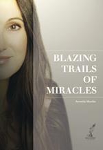 Blazing Trails of Miracles