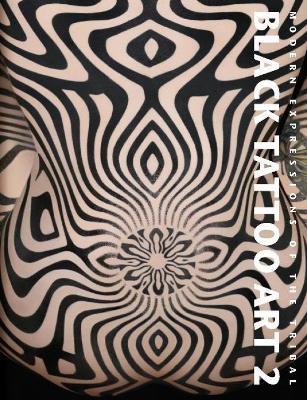 Black Tattoo Art 2: Modern Expressions of the Tribal - Maria Kakoulas - cover