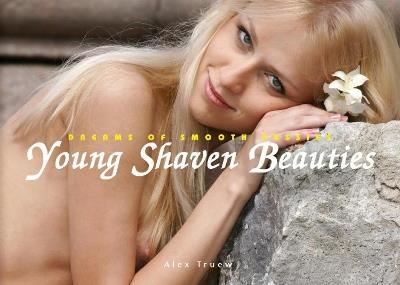 Young Shaven Beauties: Dreams of Smooth Pussies - cover