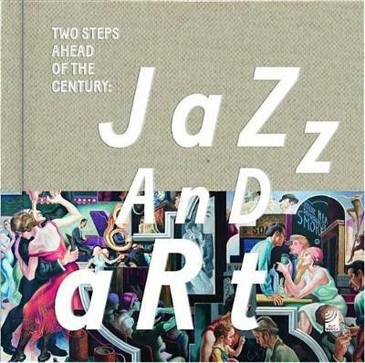 Jazz and art. Two steps ahead of the century. Ediz. inglese e tedesca. Con 3 CD-Audio - Sharon Jordan - copertina