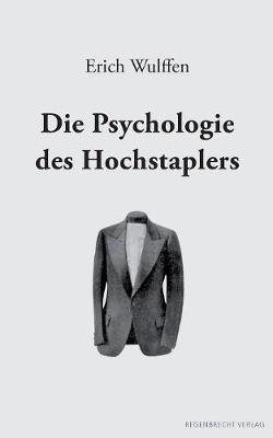 Die Psychologie des Hochstaplers - Erich Wulffen - cover