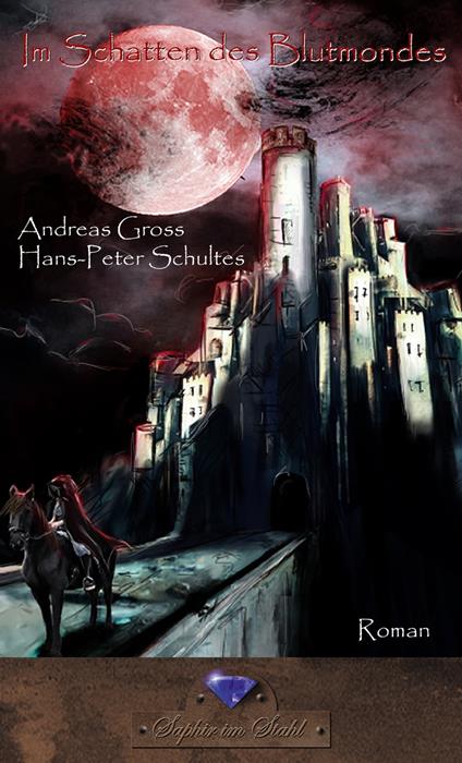 Im Schatten des Blutmondes - Andreas Groß,Hans-Peter Schultes - ebook