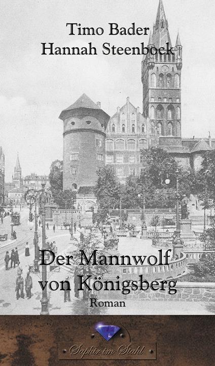 Der Mannwolf von Königsberg - Timo Bader,Hannah Steenbock - ebook