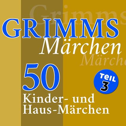 Grimms Märchen, Teil 3
