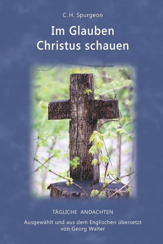 Im Glauben Christus schauen