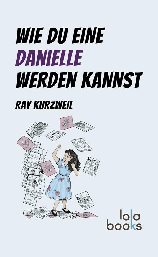 Wie du eine Danielle werden kannst - Ray Kurzweil,Elborg Nopp - ebook