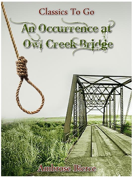 An Occurrence at Owl Creek Bridge