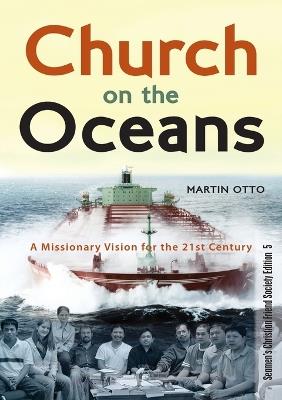 Church on the Oceans: A Missionary Vision for the 21st Century - Martin Otto - cover