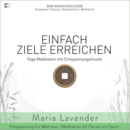 Einfach Ziele Erreichen | Yoga Meditation mit Entspannungsmusik | Entspannung für Wellness | Meditation für Pause und