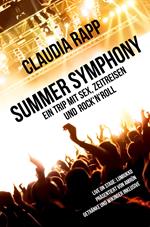 Summer Symphony: Ein Trip mit Sex, Zeitreisen und Rock´n´Roll