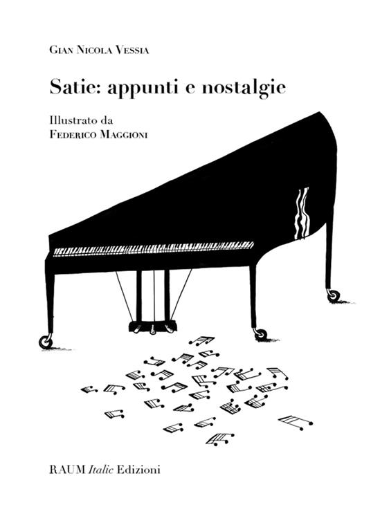 Satie: appunti e nostalgie - Gian Nicola Vessia,Federico Maggioni - ebook