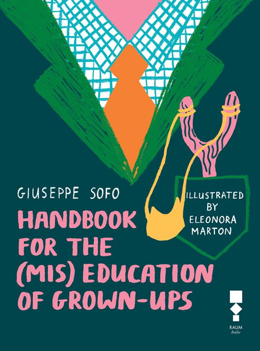 Handbook for the (mis) education of grown-ups - Giuseppe Sofo,Eleonora Marton - ebook