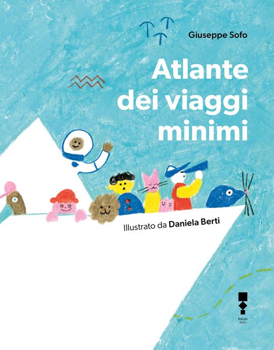 Atlante dei viaggi minimi. Ediz. illustrata - Giuseppe Sofo,Daniela Berti - ebook