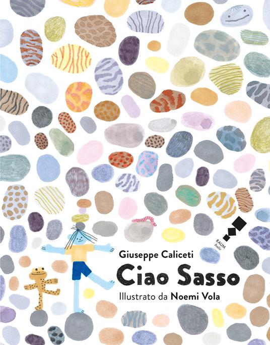 Ciao Sasso - Giuseppe Caliceti,Noemi Vola - ebook
