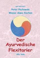 Der Ayurvedische Flexitarier: Wasso-dawa-Kochen - Peter Pochowski - cover