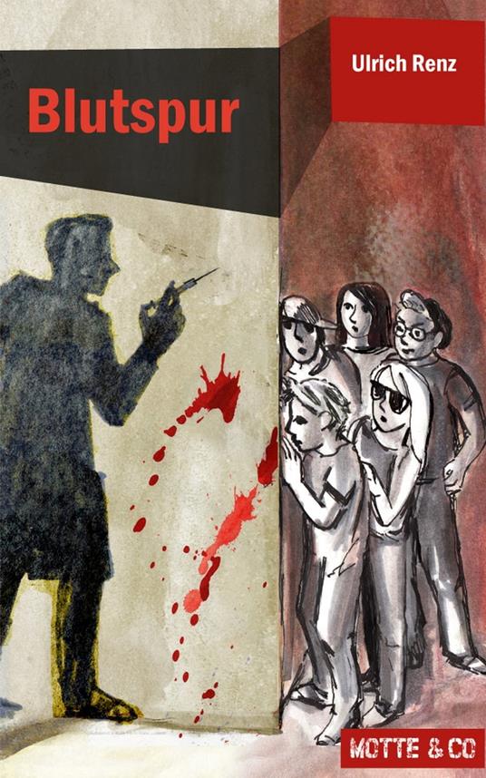Motte und Co Band 3: Blutspur - Ulrich Renz - ebook
