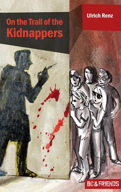 On the Trail of the Kidnappers (Bo & Friends Book 3) - Ulrich Renz,Samuel Cotten - ebook