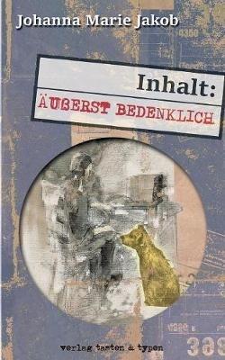 Inhalt: AEusserst bedenklich - Johanna Marie Jakob - cover