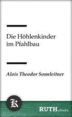 Die Höhlenkinder im Pfahlbau