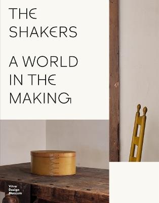 The Shakers: A World in the Making - cover