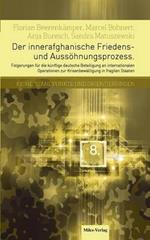 Der innerafghanische Friedens- und Aussöhnungsprozess: Folgerungen für die künftige deutsche Beteiligung an internationalen Operationen zur Krisenbewältigung in fragilen Staaten